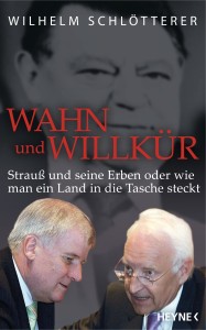 Wahn und Willkuer von Wilhelm Schloetterer